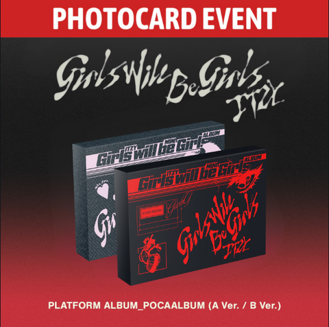 [PHOTOCARD EVENT] ITZY - Girls Will Be Girls (Platform Ver.)