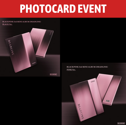 [PREORDER] : [PHOTOCARD EVENT] BLACKPINK - DEADLINE