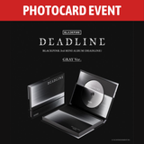 [PREORDER] : [PHOTOCARD EVENT] BLACKPINK - DEADLINE (GRAY Ver.)