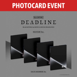 [PREORDER] : [PHOTOCARD EVENT] BLACKPINK - DEADLINE (SILVER Ver.)
