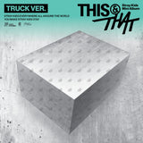[PREORDER] : Stray Kids - THIS & THAT - LIMITED (TRUCK VER.)