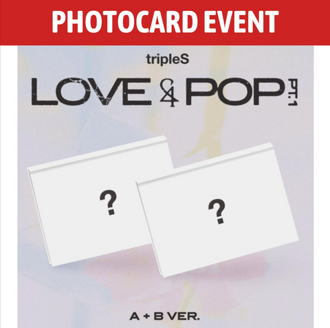 [PREORDER] : [PHOTOCARD EVENT] tripleS - 'LOVE&POP' pt.1