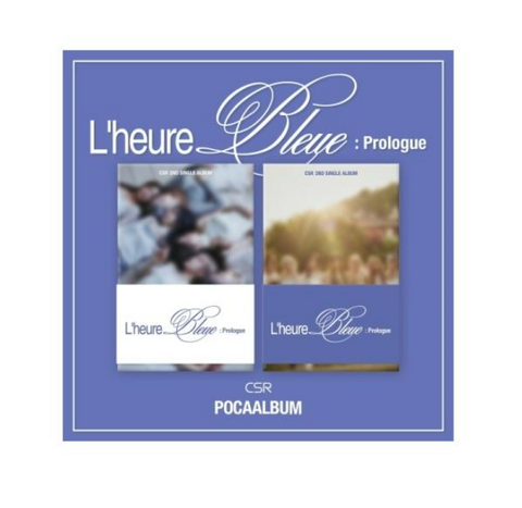 CSR - L'heure Bleue : Prologue (POCA ver.)