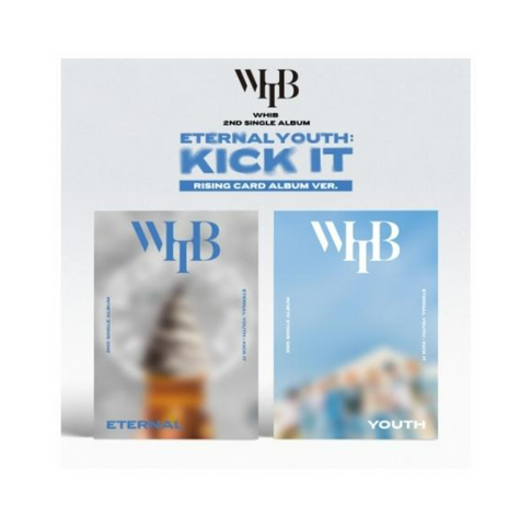 WHIB - ETERNAL YOUTH : KICK IT (RISING ver.)