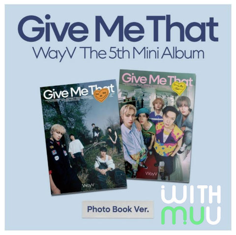 WayV - Give Me That (Photobook Ver.) + WITHMUU PHOTOCARD *