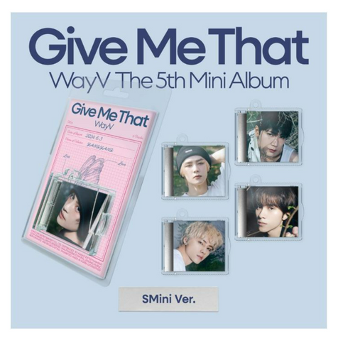 WayV - Give Me That (SMini Ver.)