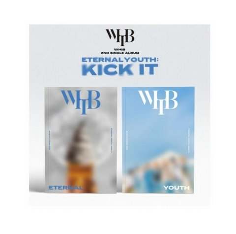 WHIB - ETERNAL YOUTH : KICK IT