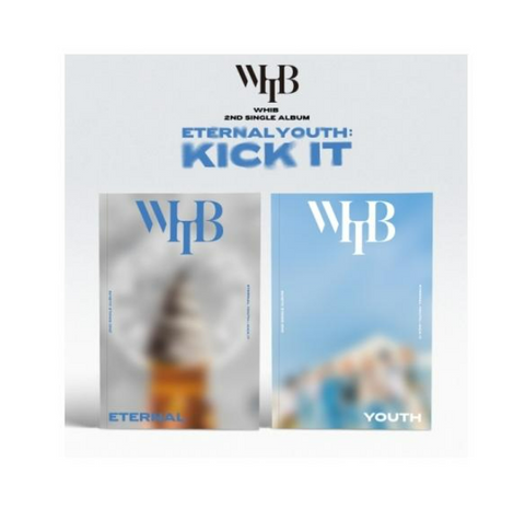 [PREORDER] : WHIB - ETERNAL YOUTH : KICK IT