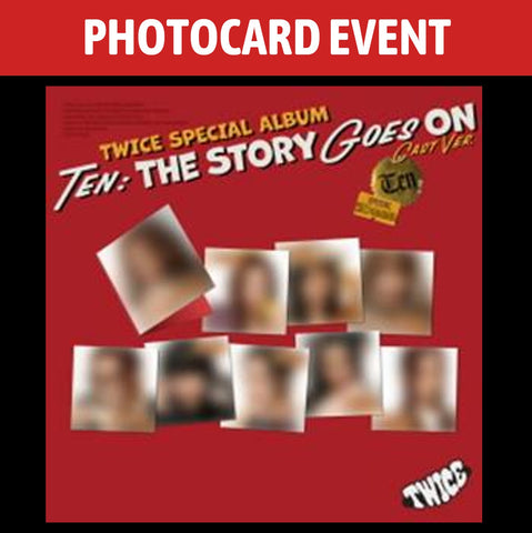 [PREORDER] : [PHOTOCARD EVENT] TWICE - Special Album - TEN: The Story Goes On (CAST Ver.)