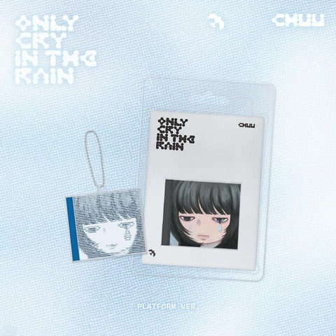 CHUU - Only cry in the rain (Platform ver.)