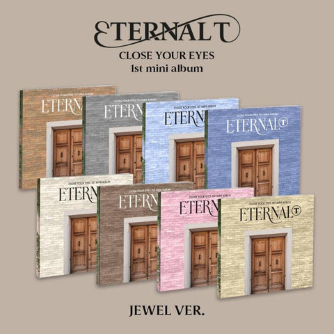 CLOSE YOUR EYES - ETERNALT (Jewel Ver.)