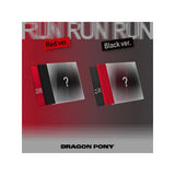 [PREORDER] : Dragon Pony - RUN RUN RUN