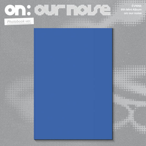 [PREORDER] : EVNNE - on: our noise (Photobook ver.)
