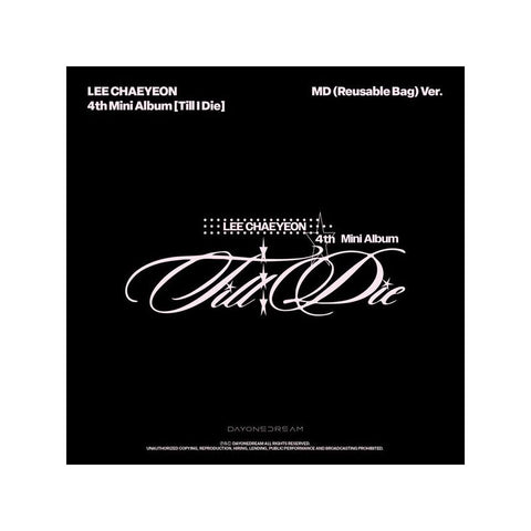 [PREORDER] : LEE CHAEYEON - Till I Die (MD Reusable Bag Ver.)
