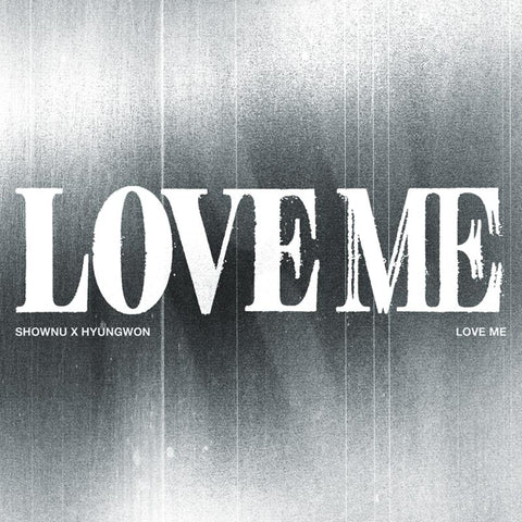 [PREORDER] : SHOWNU x HYUNGWON (MONSTA X) - LOVE ME (DIGIPACK Ver.)
