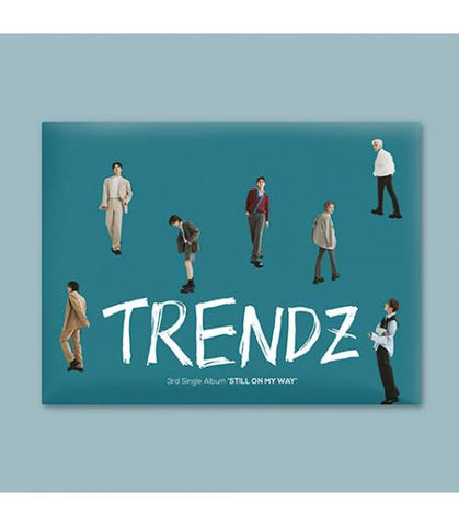 TRENDZ - STILL ON MY WAY