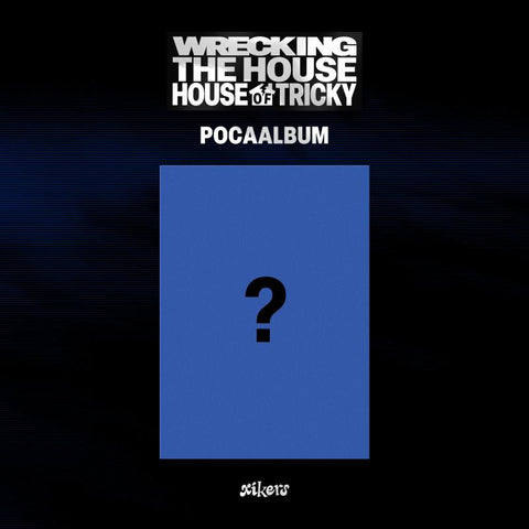 [PREORDER] : xikers - HOUSE OF TRICKY : WRECKING THE HOUSE (POCA Ver.)