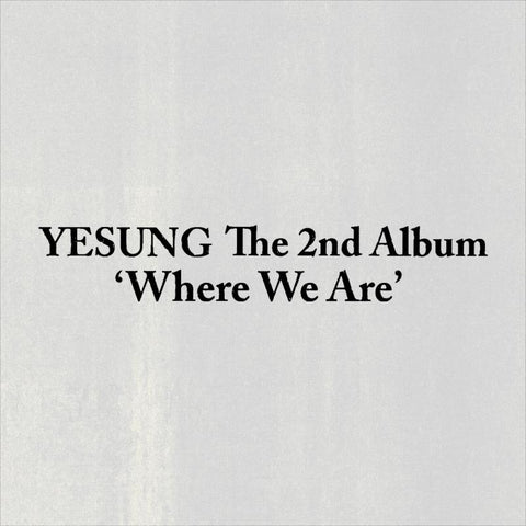 [PREORDER] : YESUNG (Super Junior) - Where We Are (Photobook Ver.)