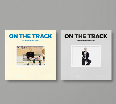 Lee Seung Hyub (J.DON) Single Album Vol. 1 : ON THE TRACK (Korean Edition)