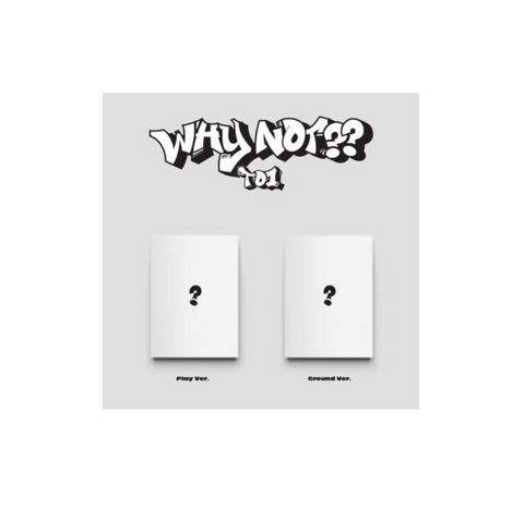 TO1 - WHY NOT??