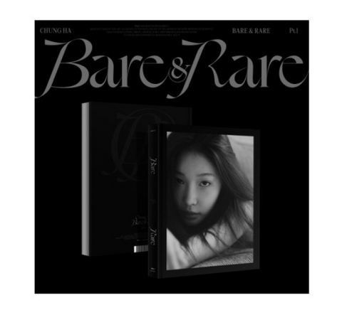 CHUNG HA - BARE & RARE PT.1