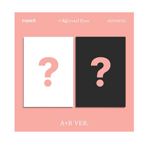 tripleS - +(KR)ystal Eyes 'AESTHETIC'